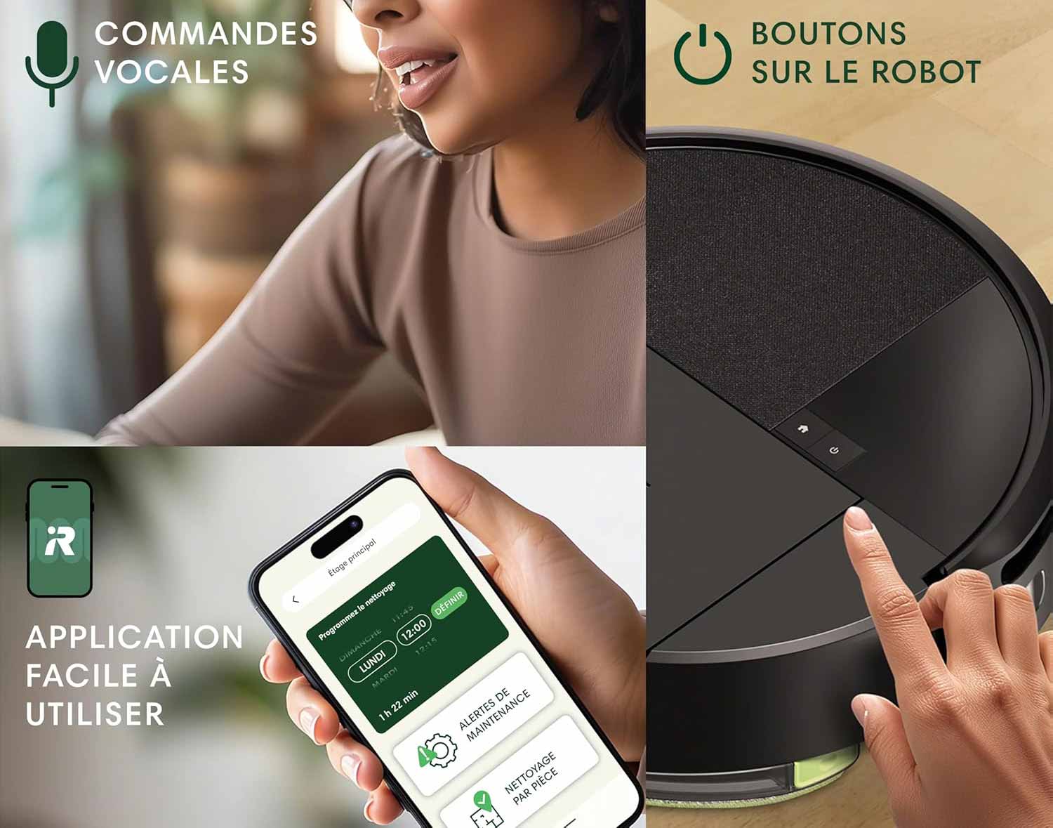 Personnalisez les nettoyages, créez des zones interdites et pilotez votre robot à distance.