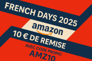 Visuel French Days 2025 Amazon avec code promo AMZ10 offrant 10 € de remise dès 50 € d’achat.