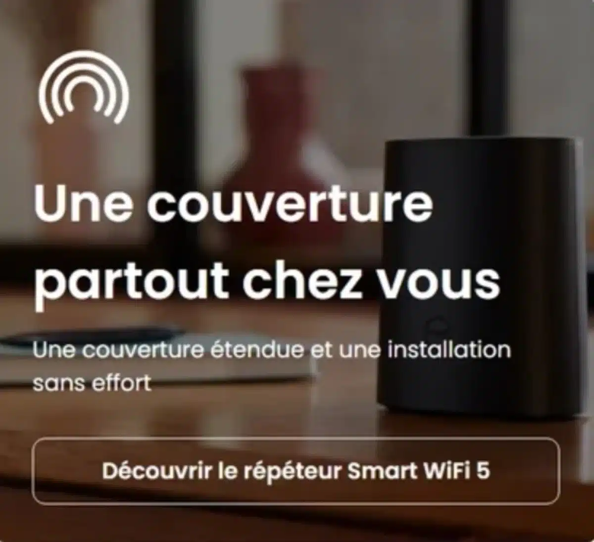 Répéteur Wi-Fi sur demande